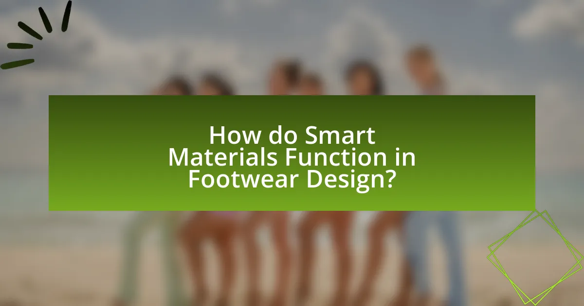 How do Smart Materials Function in Footwear Design?