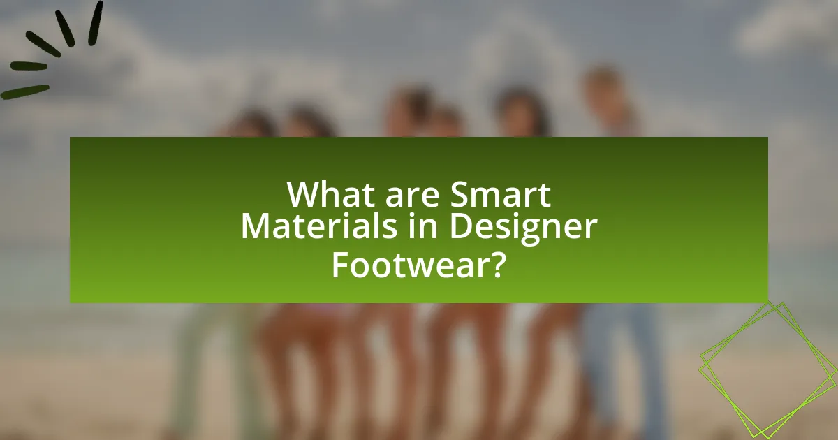 What are Smart Materials in Designer Footwear?