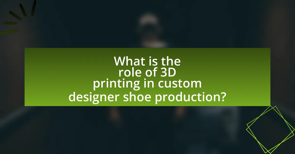 What is the role of 3D printing in custom designer shoe production?
